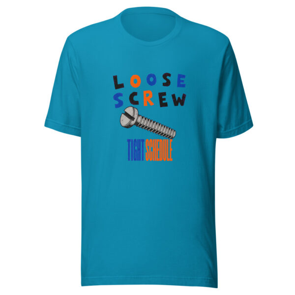 Loose Screw Tight Schedule Loose-screw-tight-schedule Graphic Tee mockup 2