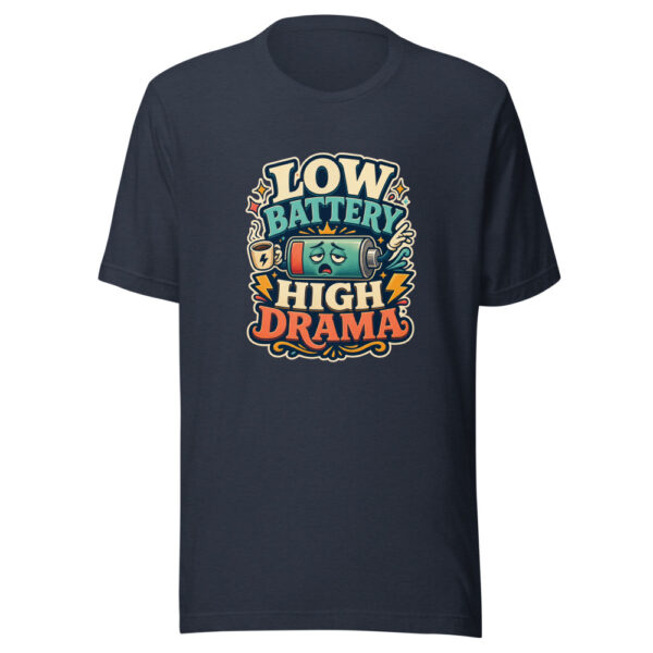 LOW BATTERY HIGH DRAMA Heartbeat-20260624-codex-fallback Graphic Tee mockup 13 LOW BATTERY HIGH DRAMA Heartbeat-20260624-codex-fallback Graphic Tee mockup 13