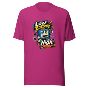 Low Battery High Opinions Graphic Tee front view