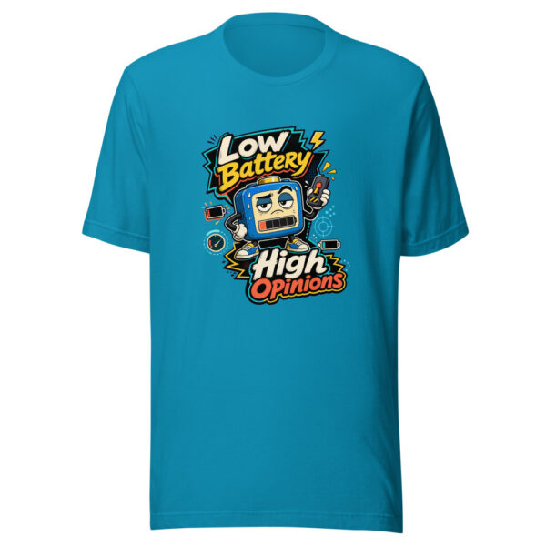 Low Battery High Opinions Graphic Tee mockup 2