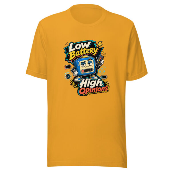 Low Battery High Opinions Graphic Tee mockup 4