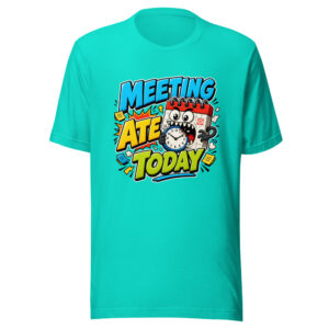 Meeting Ate Today Graphic Tee mockup 1 Meeting Ate Today Graphic Tee front view
