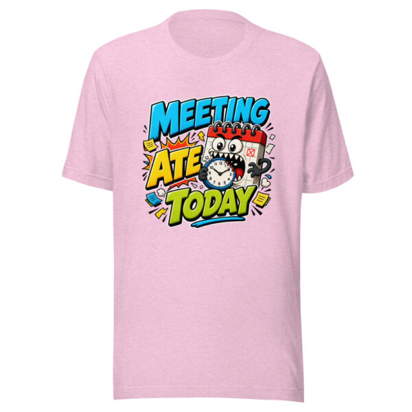 Meeting Ate Today Graphic Tee mockup 23