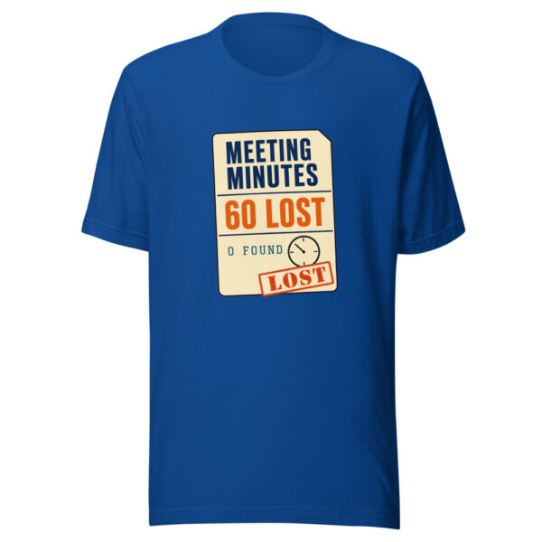 Meeting Minutes 60 Lost 0 Found Meeting-minutes-lost-found Graphic Tee mockup 3