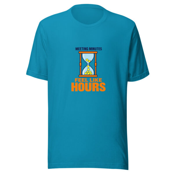 Meeting Minutes Feel Like Hours Deadpan-office-time-pun Graphic Tee mockup 3