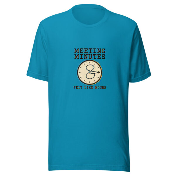 Meeting Minutes Felt Like Hours Meeting-minutes-hours Graphic Tee mockup 2