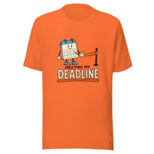 Meeting My Deadline Meeting-my-deadline Graphic Tee mockup 1 Meeting My Deadline Meeting-my-deadline Graphic Tee front view