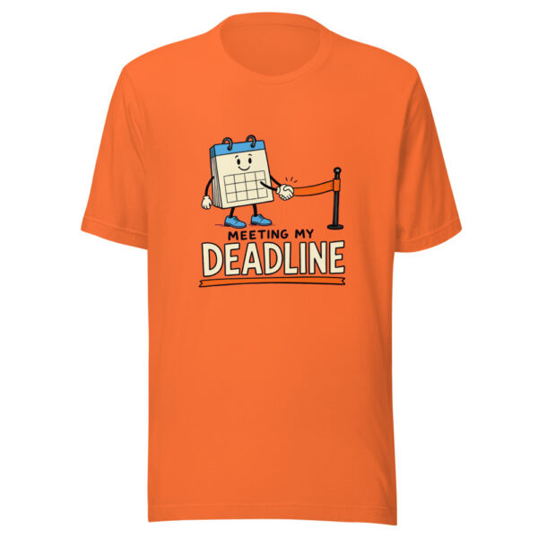 Meeting My Deadline Meeting-my-deadline Graphic Tee front view