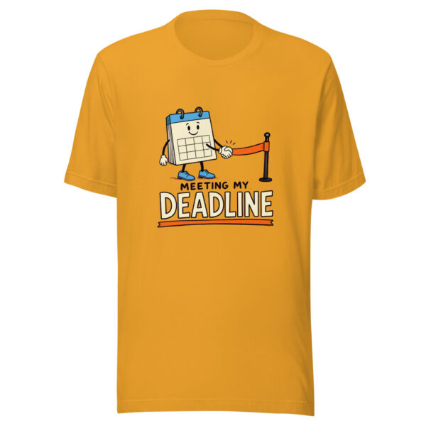 Meeting My Deadline Meeting-my-deadline Graphic Tee mockup 2