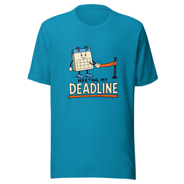 Meeting My Deadline Meeting-my-deadline Graphic Tee mockup 3