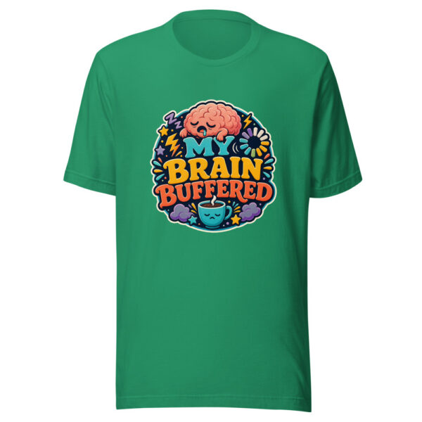 MY BRAIN BUFFERED Heartbeat-20260622-codex-fallback Graphic Tee mockup 4