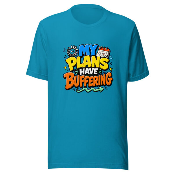 MY PLANS HAVE BUFFERING Heartbeat-20260622-codex-fallback Graphic Tee mockup 2