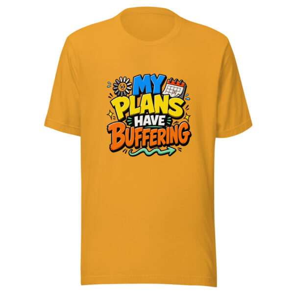 MY PLANS HAVE BUFFERING Heartbeat-20260622-codex-fallback Graphic Tee mockup 3