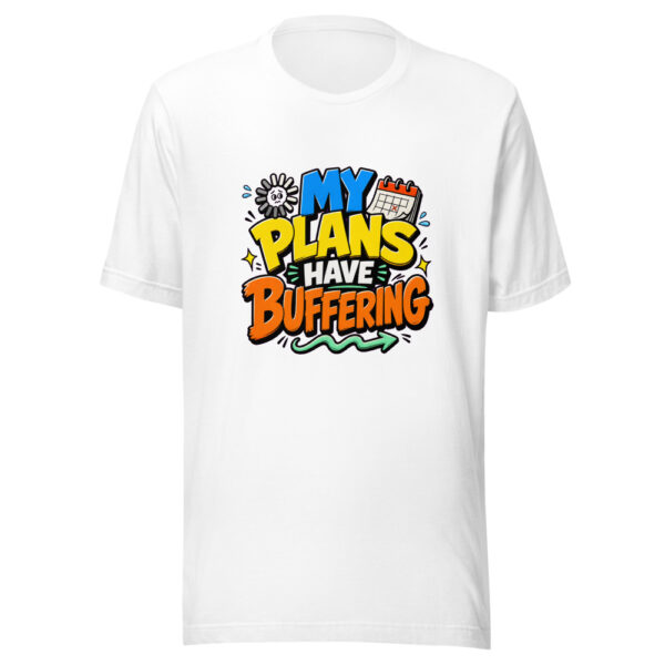 MY PLANS HAVE BUFFERING Heartbeat-20260622-codex-fallback Graphic Tee mockup 8