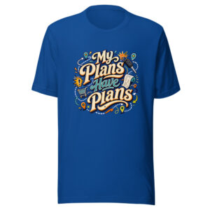 My Plans Have Plans Graphic Tee mockup 1 My Plans Have Plans Graphic Tee front view