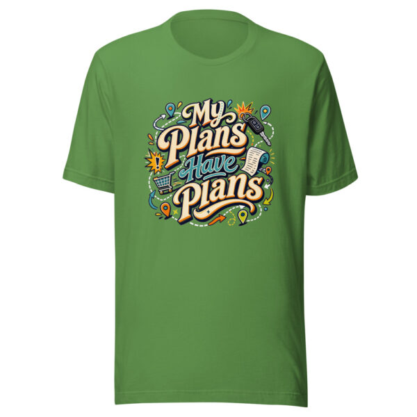 My Plans Have Plans Graphic Tee mockup 16