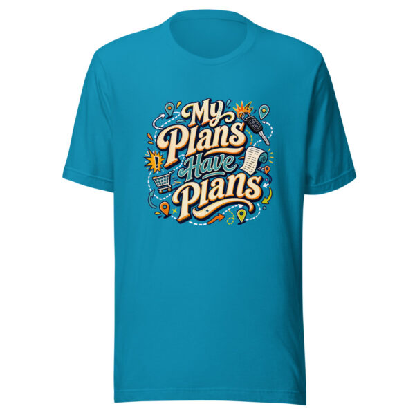 My Plans Have Plans Graphic Tee mockup 2