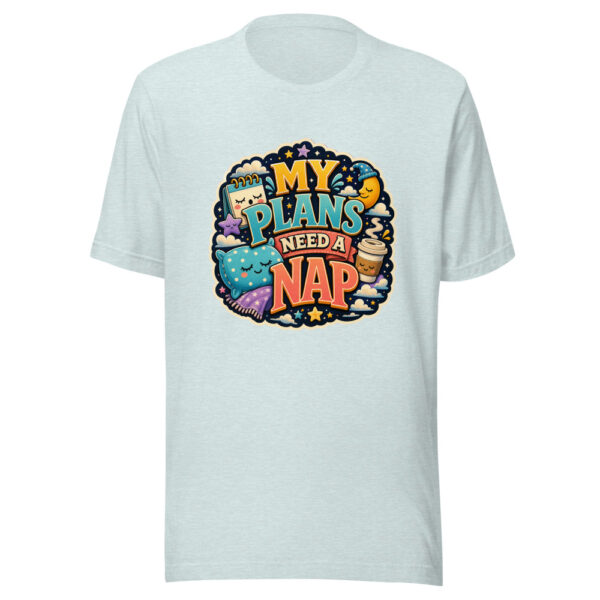 MY PLANS NEED A NAP Heartbeat-20260623-codex-fallback Graphic Tee mockup 22