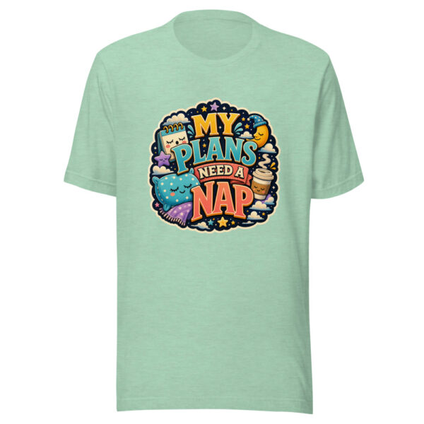 MY PLANS NEED A NAP Heartbeat-20260623-codex-fallback Graphic Tee mockup 24
