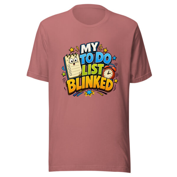 MY TO DO LIST BLINKED Heartbeat-20260622-codex-fallback Graphic Tee mockup 21