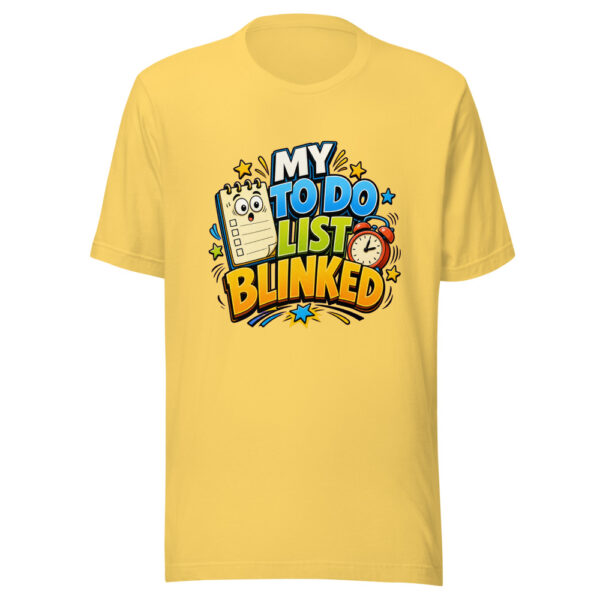 MY TO DO LIST BLINKED Heartbeat-20260622-codex-fallback Graphic Tee mockup 5