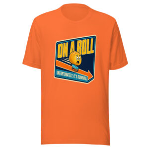 On A Roll — Unfortunately, It's Downhill Bread-roll-downhill-pun Graphic Tee front view