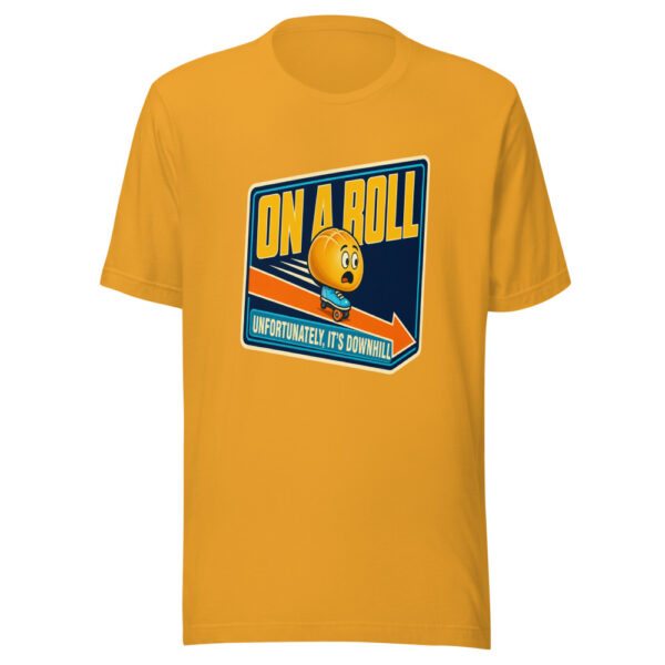 On A Roll — Unfortunately, It's Downhill Bread-roll-downhill-pun Graphic Tee mockup 3
