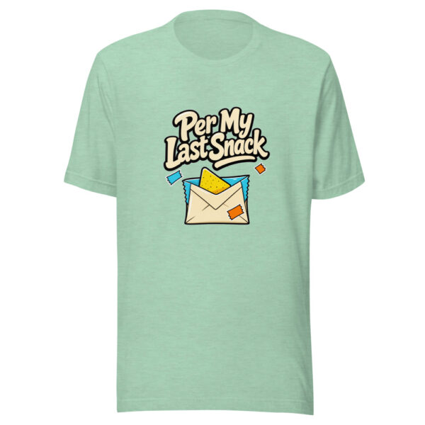 Per My Last Snack Graphic Tee mockup 24