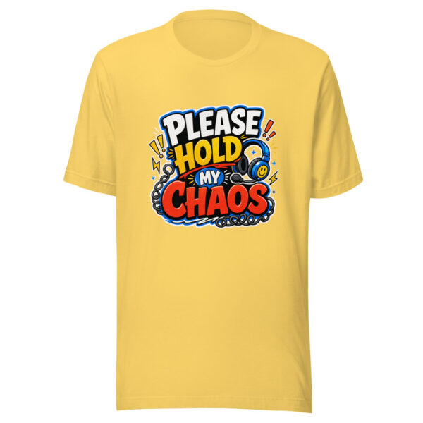 PLEASE HOLD MY CHAOS Heartbeat-20260622-codex-fallback Graphic Tee mockup 5