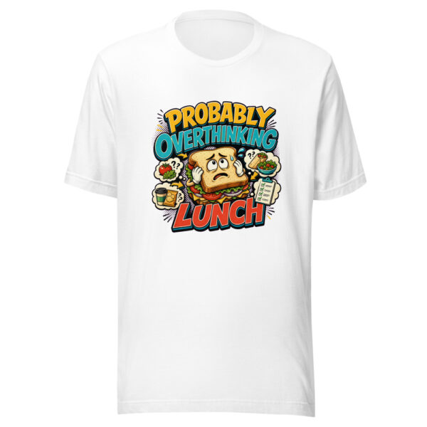 Probably Overthinking Lunch Graphic Tee mockup 8 Probably Overthinking Lunch Graphic Tee mockup 8