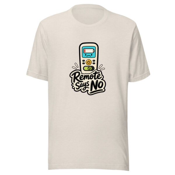Remote Says No Graphic Tee mockup 14