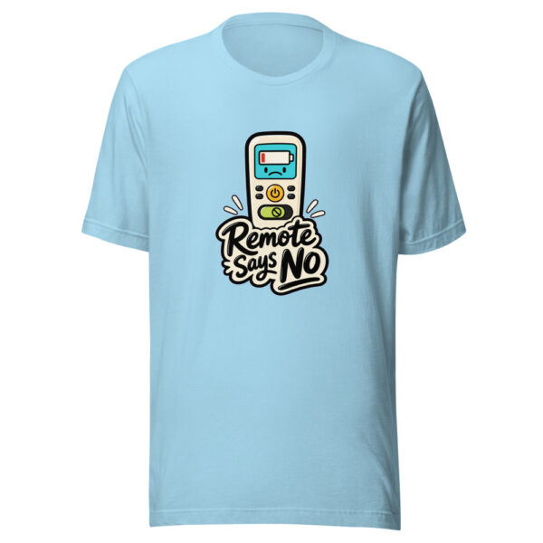 Remote Says No Graphic Tee mockup 16