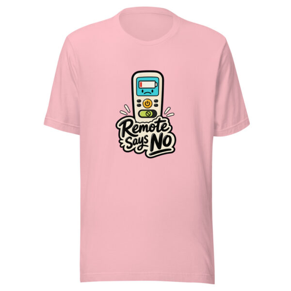 Remote Says No Graphic Tee mockup 17