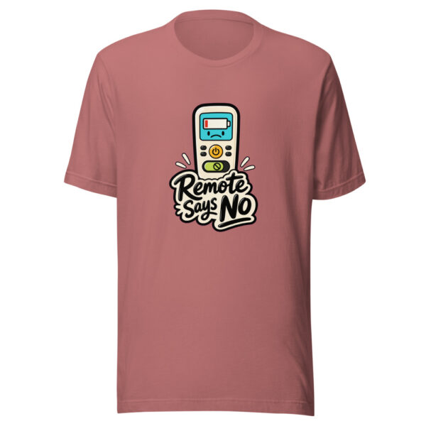 Remote Says No Graphic Tee mockup 21