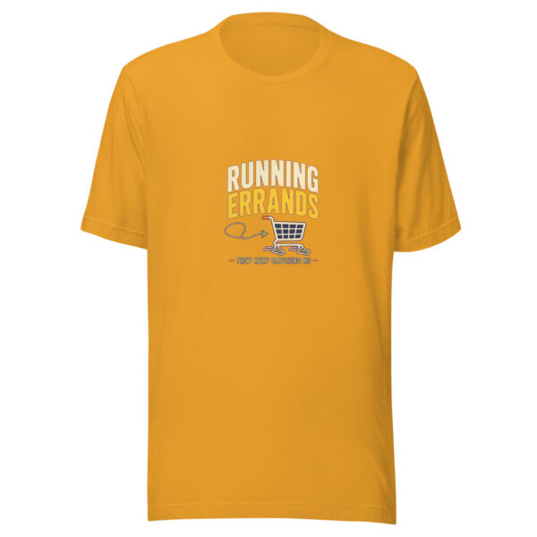 Running Errands They Keep Catching Me Running-errands-catching-me Graphic Tee mockup 2