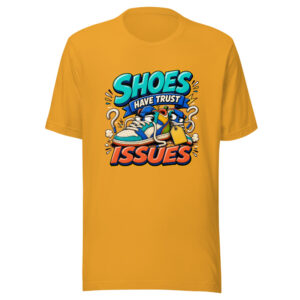 Shoes Have Trust Issues Graphic Tee mockup 1 Shoes Have Trust Issues Graphic Tee front view