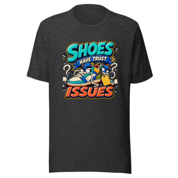 Shoes Have Trust Issues Graphic Tee mockup 12 Shoes Have Trust Issues Graphic Tee mockup 12