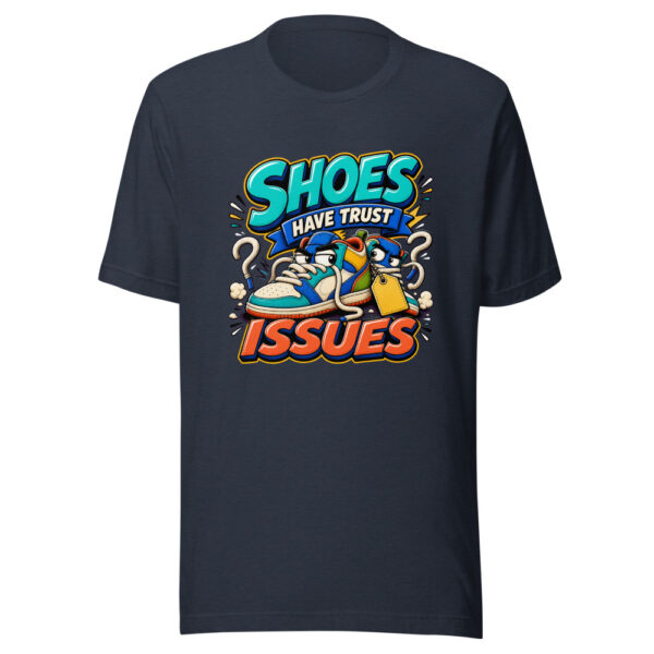 Shoes Have Trust Issues Graphic Tee mockup 13 Shoes Have Trust Issues Graphic Tee mockup 13
