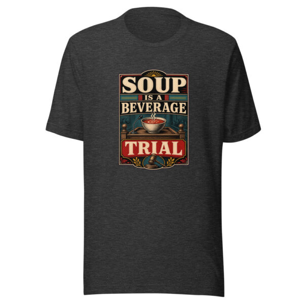 Soup Is A Beverage Trial Heartbeat-20260630T084413Z Graphic Tee mockup 12