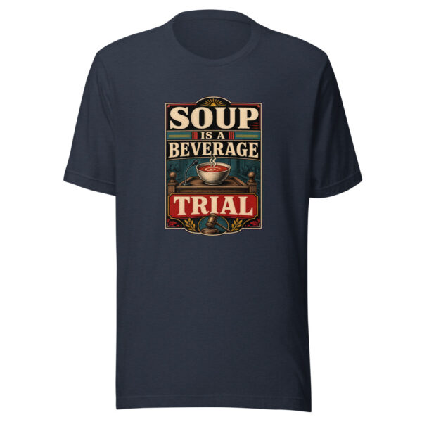 Soup Is A Beverage Trial Heartbeat-20260630T084413Z Graphic Tee mockup 13