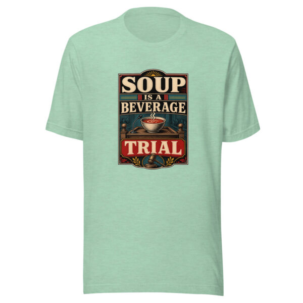 Soup Is A Beverage Trial Heartbeat-20260630T084413Z Graphic Tee mockup 24