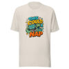 THIS COULD BE A NAP Heartbeat-20260624-codex-fallback Graphic Tee mockup 14