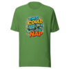 THIS COULD BE A NAP Heartbeat-20260624-codex-fallback Graphic Tee mockup 16