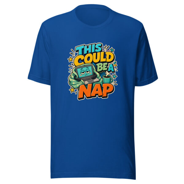 THIS COULD BE A NAP Heartbeat-20260624-codex-fallback Graphic Tee mockup 6