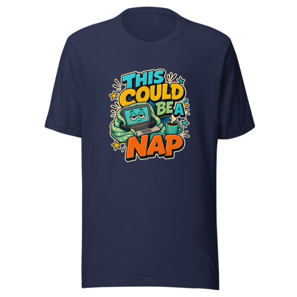 THIS COULD BE A NAP Heartbeat-20260624-codex-fallback Graphic Tee mockup 9