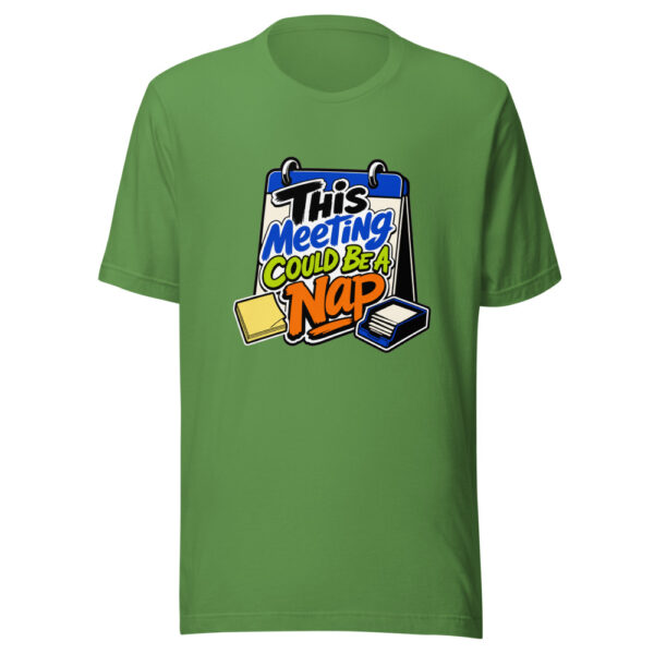 This Meeting Could Be A Nap Graphic Tee mockup 17