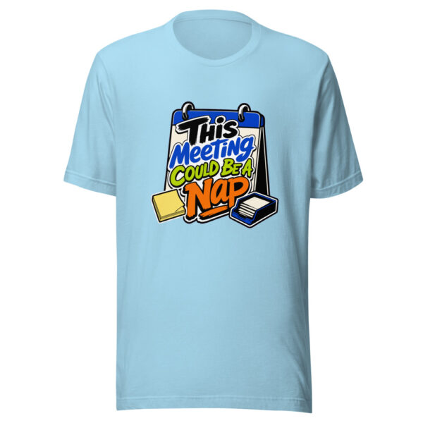 This Meeting Could Be A Nap Graphic Tee mockup 18