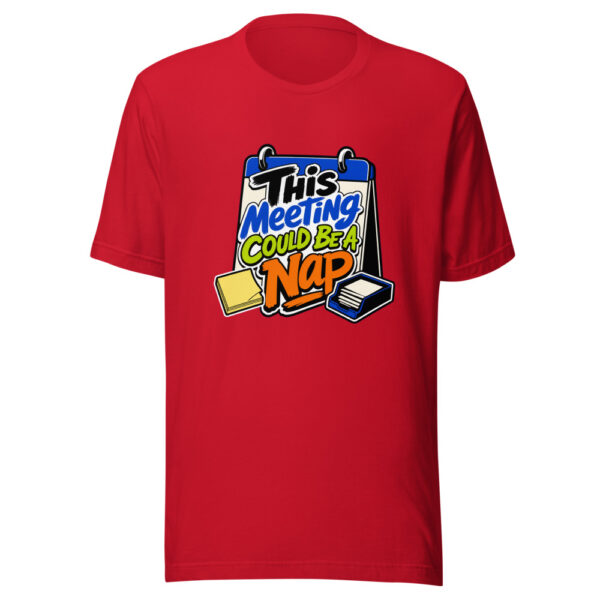 This Meeting Could Be A Nap Graphic Tee mockup 20
