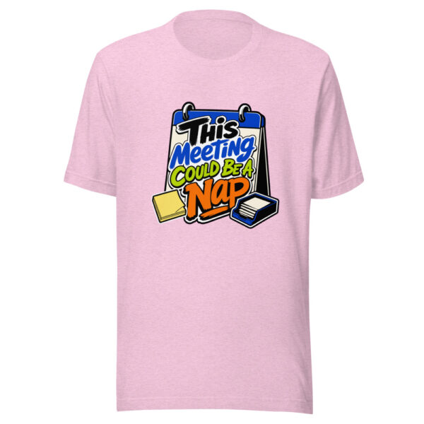 This Meeting Could Be A Nap Graphic Tee mockup 23