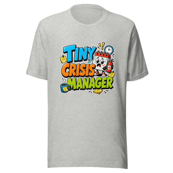 Tiny Crisis Manager Graphic Tee mockup 11